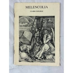 Melancolia by Clark Coolidge RARE Vintage chapbook of poetry 1987